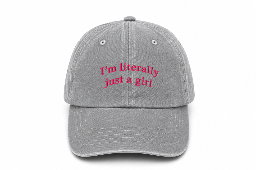 I’M LITERALLY JUST A GIRL Cap – Grey